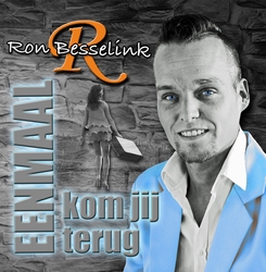 Ron Besselink - Eenmaal Kom Jij Terug  CD-Single