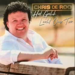 Chris de Roo - Het geluk lacht ons toe  CD-Single