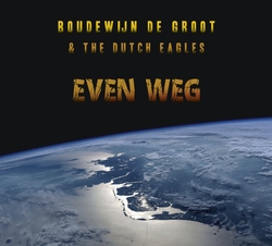 Boudewijn de Groot &amp; The Dutch Eagles - Even weg  CD