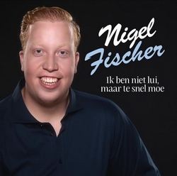 Nigel Fischer - Ik ben niet lui, maar te snel moe  CD-Single