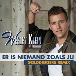 Wesley Klein - Er Is Niemand Zoals Jij (Golddiggers Remix)  CD-Single