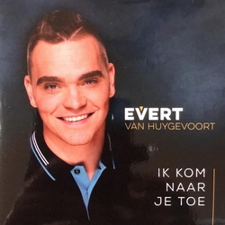Evert van Huygevoort - Ik Kom Naar Je Toe   CD-Single
