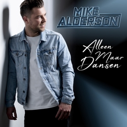 Mike Alderson - Alleen Maar Dansen  CD-Single