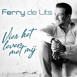 Ferry de Lits - Vier Het Leven Met Mij  CD-Single