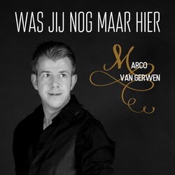 Marco van Gerwen - Was jij nog maar hier  CD-Single