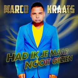 Marco Kraats - Had Ik Je Maar Nooit Gezien  CD-Single