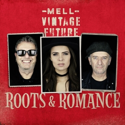 Mell &amp; Vintage Future - Roots &amp; Romance   CD