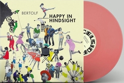 Bertolf - Happy In Hindsight (Sugar Candy Coloured Vinyl)  LP