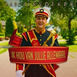  Pascal Redeker - Ik Hou Van Jullie Allemaal  CD-Single