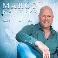 Marco Kanters - Wat Is De Liefde Mooi  CD-Single