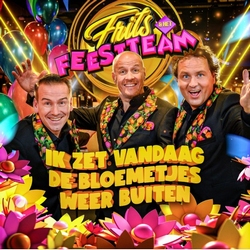 Frits &amp; Feestteam - Ik Zet Vandaag De Bloemetjes Weer Buiten  CD-Single