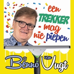 Benno van Vugt - Een trekker mag niet piepen  CD-Single