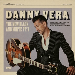Danny Vera - New Black &amp; White Pt. V   Ltd. (10'')  10-Inch vinyl