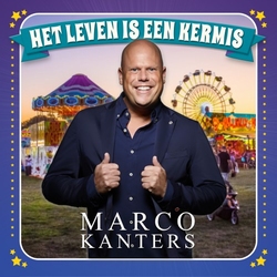Marco Kanters - Het Leven Is Een Kermis  CD-Single