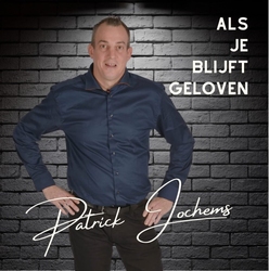 Patrick Jochems - Als je blijft geloven  CD-Single