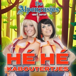 De Alpenzusjes - H&eacute; H&eacute; Kaboutertjes  CD-Single