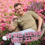 Gino Graus - ik wil liever vrij zijn  CD-Single
