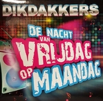 Dikdakkers - De nacht van vrijdag op maandag  CD-Single