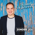 Randy Watzeels - Zonder Jou  CD-Single