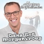 Marco de Hollander - Dans tot morgenvroeg  CD-Single