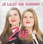 ZUS - Je Laat Me Shinen  CD-Single