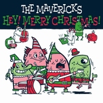 The Mavericks - Hey! Merry Christmas!  CD