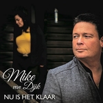 Mike van Dijk - Nu is niet klaar  CD-Single