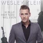 Wesley Klein - Ik Blijf Hier Nog Wel Even  CD-Single