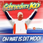 Gebroeders Ko - Oh Wat Is Dit Mooi  CD-Single