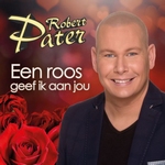Robert Pater - Een roos geef ik aan jou  CD-Single