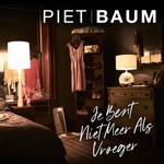 Piet Baum - Je Bent Niet Meer Als Vroeger  CD-Single