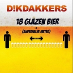 Dikdakkers - 18 Glazen bier = anderhalve meter  CD-Single