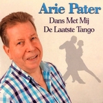 Arie Pater - Dans met mij de laatste tango  CD-Single
