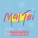 Mai Tai - Female Intuition / Body and Soul  Ltd. Pink  7"