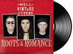 Mell &amp; Vintage Future - Roots &amp; Romance   LP