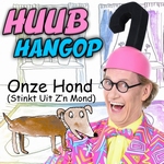 Huub Hangop - Onze Hond (Stinkt Uit Z'n Mond)  CD-Single