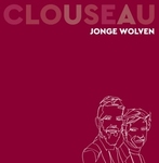 Clouseau - Jonge Wolven  LP2