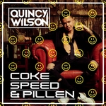 Quincy Wilson - Coke Speed &amp; Pillen  CD-Single