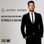 Jeffrey Heesen - Mag Ik De Zon Laten Schijnen / De Wereld Is  7"