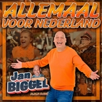 Jan Biggel - Allemaal Voor Nederland (m.m.v Dan&eacute;)  CD-Single
