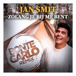 Jan Smit - Zolang Je Bij Me Bent (Bonte Carlo Remix)  CD-Single