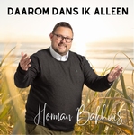 Herman Bakhuis - Daarom Dans Ik Alleen  CD-Single