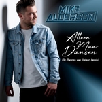 Mike Alderson - Alleen Maar Dansen (Mannen Van Weleer Remix  CD-Single