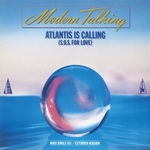 Modern Talking - Atlantis Is Calling (S.O.S. For Love)  12-Inch