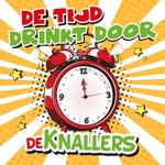 De Knallers - De Tijd Drinkt Door  CD-Single