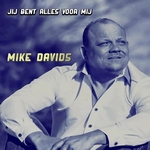 Mike Davids - Jij bent alles voor mij  CD-Single