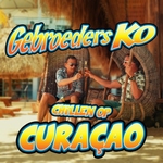 Gebroeders Ko - Chillen Op Cura&ccedil;ao  CD-Single