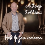 Anthony Fokkema - Heb ik jou verloren  CD-Single