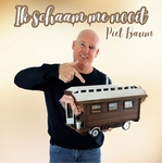 Piet Baum - Ik Schaam Me Nooit  CD-Single