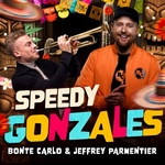 Bonte Carlo &amp; Jeffrey Parmentier - Speedy Gonzales  CD-Single